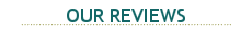 OUR REVIEWS